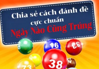 Cách chơi dàn đề 20 số khung 3 ngày dễ thắng và dễ ăn